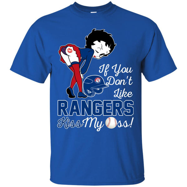 If You Don't Like Texas Rangers Kiss My Ass BB T Shirts.jpg