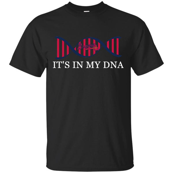 It's In My DNA Atlanta Braves T Shirts.jpg