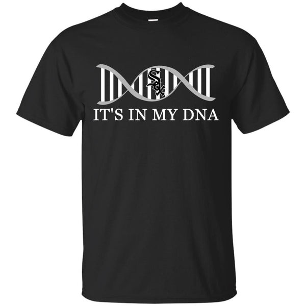 It's In My DNA Chicago White Sox T Shirts.jpg