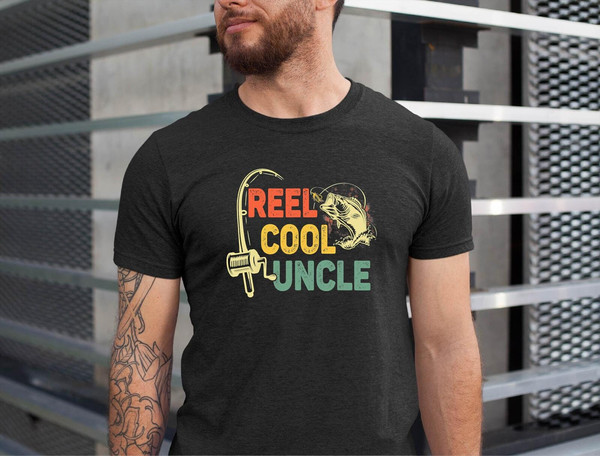 Reel Cool Uncle, Fishing Gift for Uncle, Mens Fishing Tee, F - Inspire  Uplift