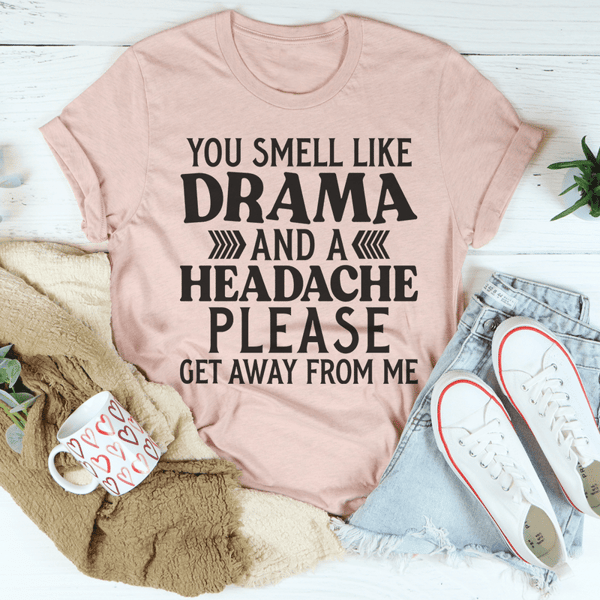 Drama And A Headache Tee.png