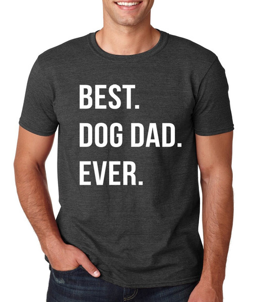 Dog Dad Shirt Best Dog Dad Ever Shirt Fathers Day Shirt Dog Lover Gift Dad Gift Husband Gift Dog Dad Gift.jpg