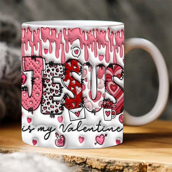 3D Jesus is my Valentine Inflated Mug Wrap,  Jesus Valentine Puffy Mug, Christian valentine,Valentine Bible Verse Puffy, Sublimation.jpg