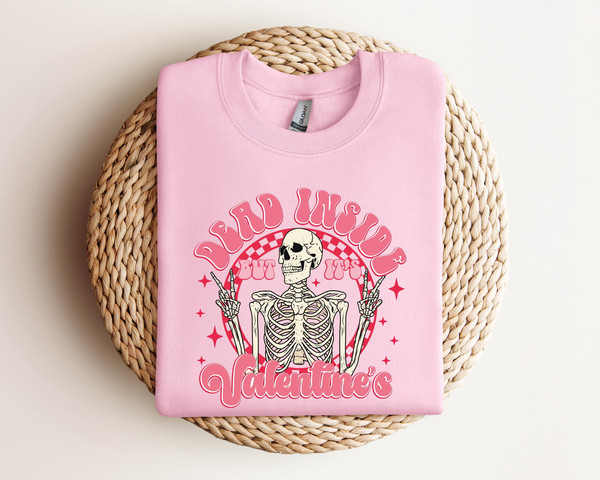 Dead Inside But It's Valentine's Day Sweatshirt, Valentine's Day Sweatshirt, Valentines Day, Valentine's Day Gift, Valentines Sweatshirt.jpg