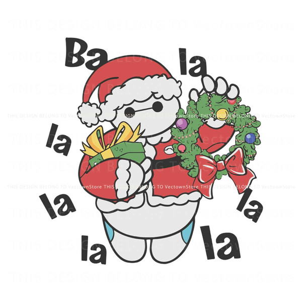 Ba Lalala Big Hero 6 Cute Santa Baymax SVG.jpg