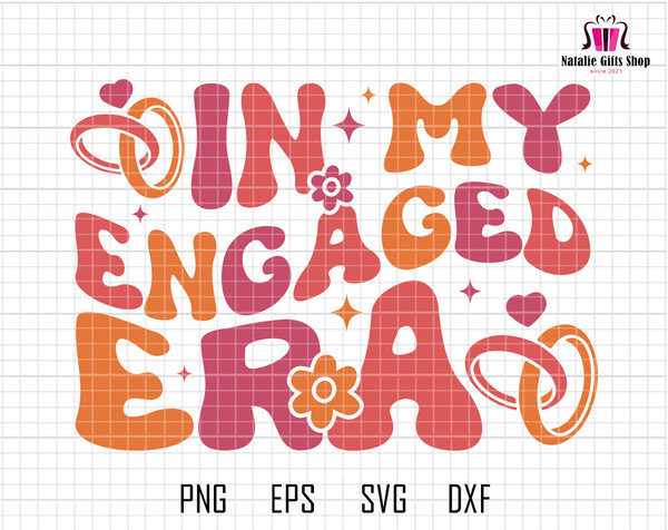 In My Engaged Era Svg, Getting Married Svg, In My Bride Era Svg, Bachelorette Party Svg, Engagement Gift For Her, Engagement Gift, FianceSvg.jpg