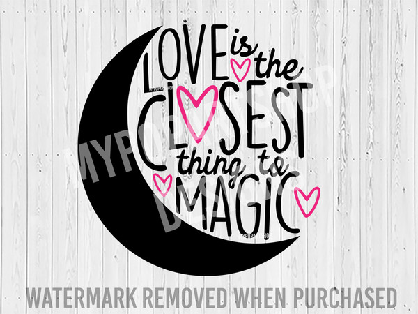 Love is the Closest Thing to Magic, Witchy Valentine Svg, Witch Valentine Svg, Gothic Valentine Svg, Valentines Saying Svg, Valentines Svg 1.jpg