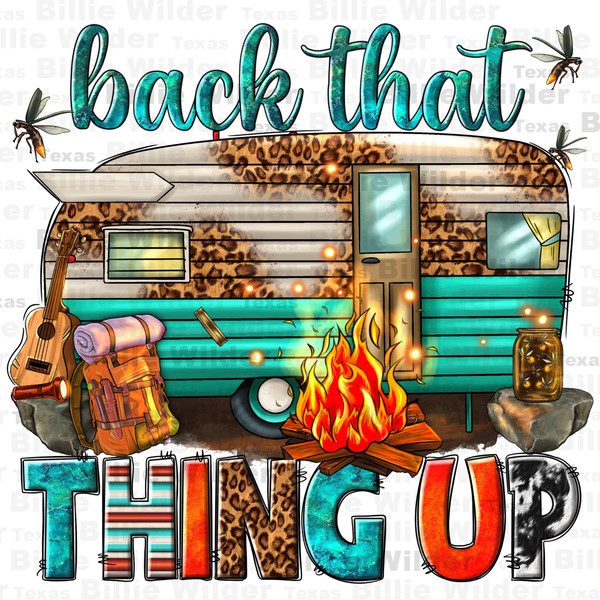 Back that thing up png sublimation design download, camping van png, happy camper png, camp life png, sublimate designs download.jpg