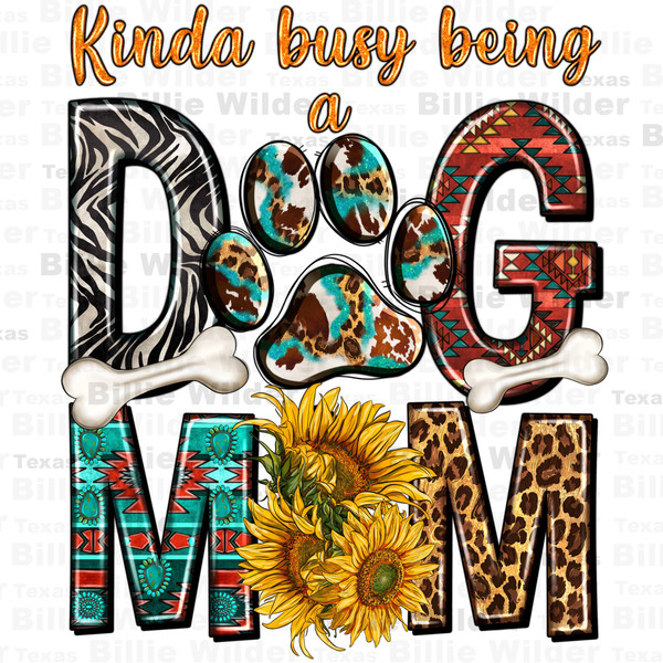 Kinda busy being a dog mom png sublimation design download, Mother's Day png, western mom png, dog love png, sublimate designs download.jpg