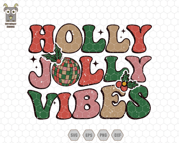 Holly Jolly Vibes Svg, Trendy Christmas Svg, Merry And Bright Svg, Merry Christmas Svg, Christmas Shirt, Christmas Quote, Groovy Christmas.jpg