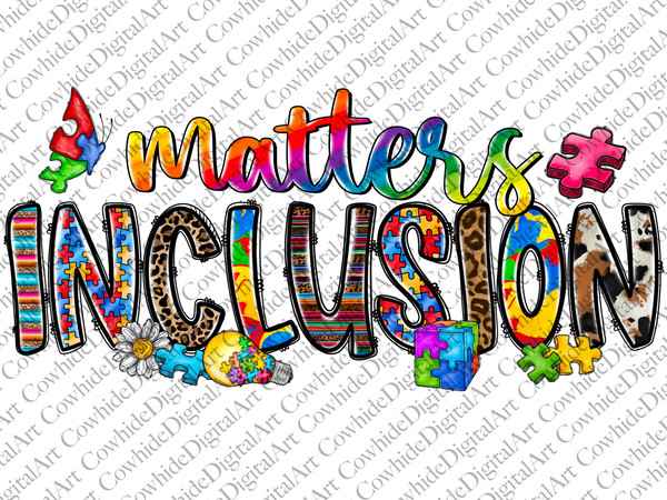 Inclusion Matters Png Sublimation Design, Special Needs Png, Autism Png, Autism Awareness Png, Be kind, Autism Clipart, Instant Download.jpg
