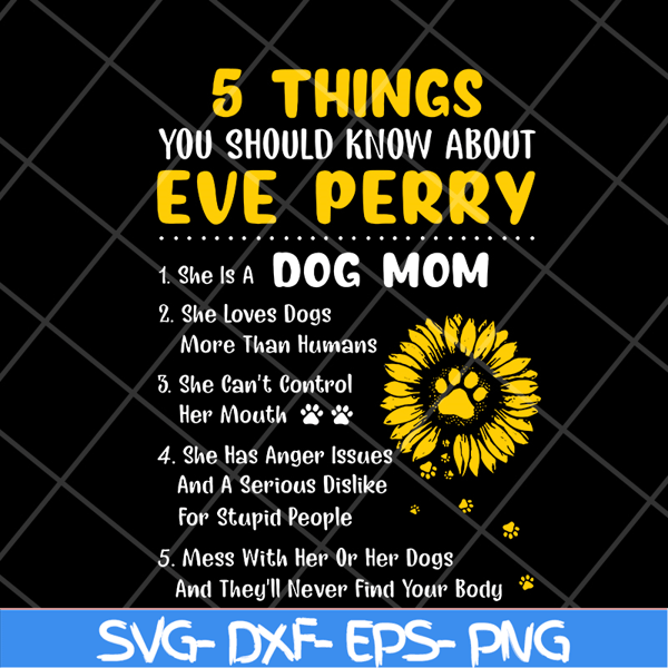 MTD08042110-5 things you should know about eve perry svg, Mother's day svg, eps, png, dxf digital file MTD08042110.jpg