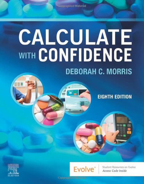 Latest 2023 Calculate with Confidence 8th Edition by Deborah C. Morris Test Bank (4).jpg