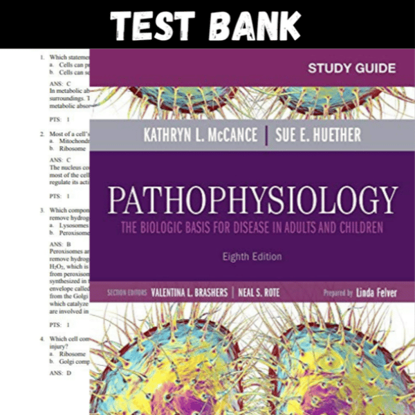 Latest 2023 Pathophysiology The Biologic Basis for Disease 8th Edition By Kathryn L McCance Test bank (1).PNG