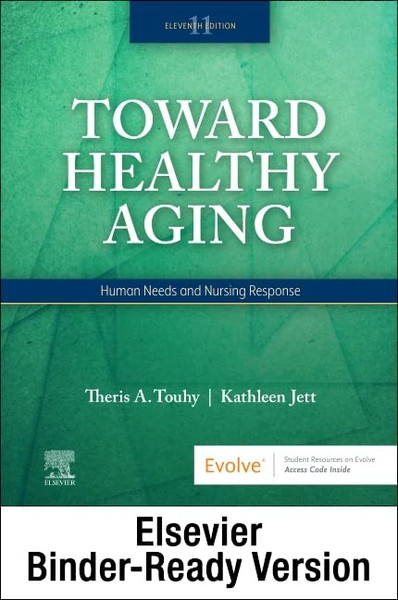 Latest 2023 Toward Healthy Aging - Binder Ready Human Needs and Nursing Response 11th Edition Test bank  All Chapters (6).jpg
