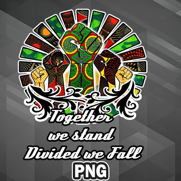 AFC1107231337545-African PNG Together We Stand Divided We fall PNG For Sublimation Print.jpg