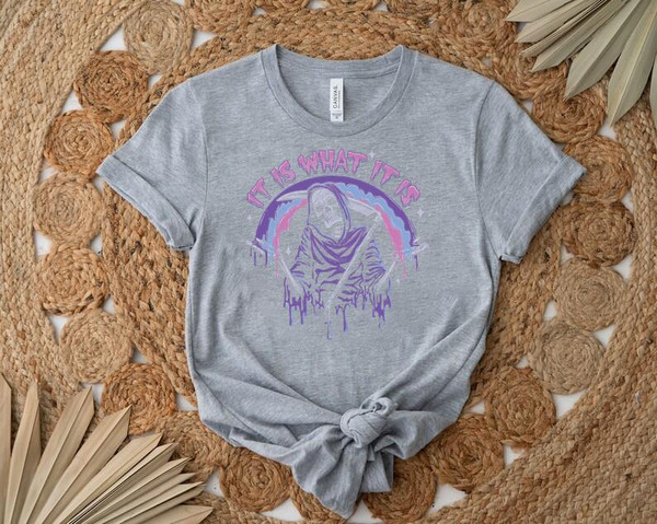 SHIRT3837-Pastel Goth Grim Reaper ~ It Is What It Is Shirt, Gift Shirt For Her Him.jpg