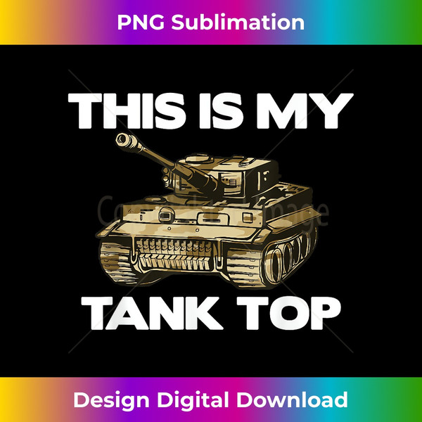 PJ-20240128-14453_This Is My - Funny Saying Tank Army Vehicle 1584.jpg