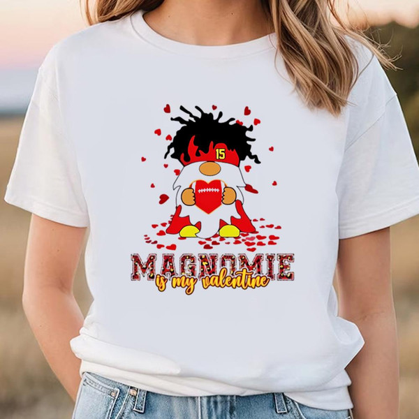 Magnomie Is My Valentine Patrick Mahomes Kansas City Chiefs Shirt .jpg