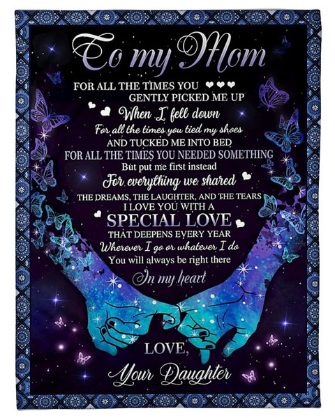 Mom Blanket, Mother's Day Gift For Mom, To My Mom, For All The Times You Gently Picked Me Up Fleece Blanket 1.jpg