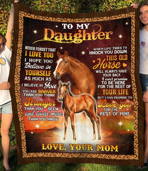 To My Daughter Never Forget That I Love You, Gift From Mom Horse Fleece Blanket 1.png