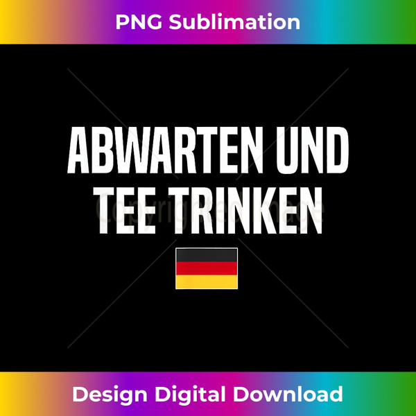 AA-20240115-887_Abwarten & trinken German Language Germany German Saying 0051.jpg