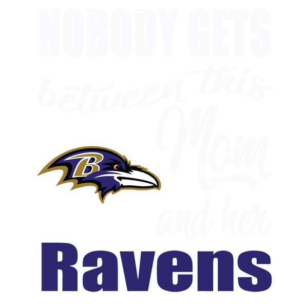2001241008-nobody-gets-between-mom-and-her-baltimore-ravens-svg-2001241008png.png