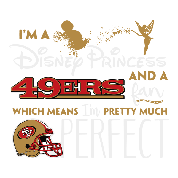 3101241084-im-a-disney-princess-and-a-49ers-fan-svg-3101241084png.png