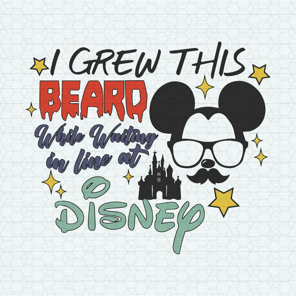 ChampionSVG-I-Grew-This-Beard-While-Waiting-In-Line-At-Disney-SVG.jpeg