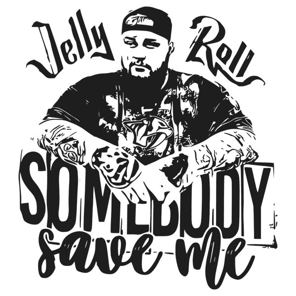 1312231090-somebody-save-me-jelly-roll-svg-1312231090png.png