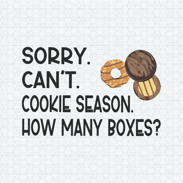 ChampionSVG-2002241009-sorry-cant-cookie-season-how-many-boxes-svg-2002241009png.jpeg