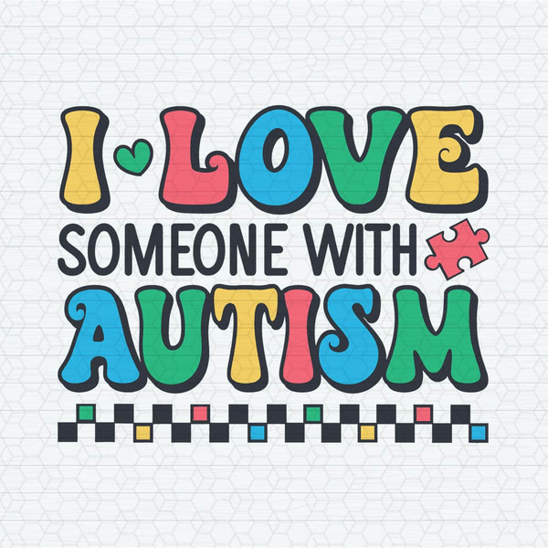ChampionSVG-2603241084-retro-i-love-someone-with-autism-puzzle-piece-svg-2603241084png.jpeg