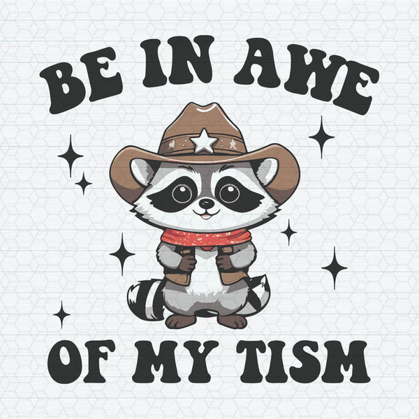 ChampionSVG-2803241039-groovy-cowboy-be-in-awe-of-my-tism-svg-2803241039png.jpeg
