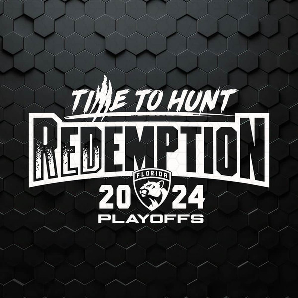 Florida Panthers Time To Hunt Redemption 2024 Playoff SVG.jpeg
