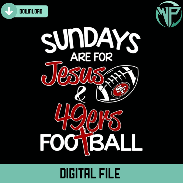 Sundays Are For Jeus 49ers Football Svg - Gossfi.com.jpg