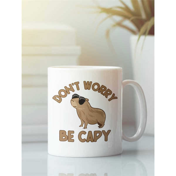Capybara Mug, Capybara Gifts, Don't Worry be Capy, Funny Capybara, Capybara Lover, Animal Puns, Animal Joke, Cute Capyba.jpg