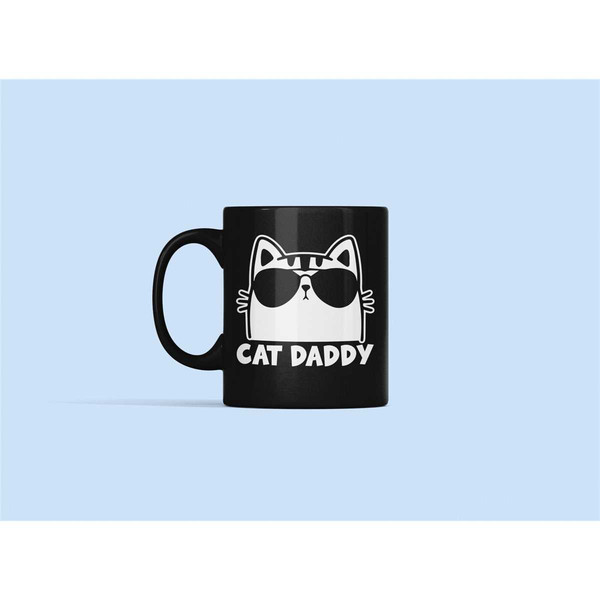 Cat Daddy Mug, Cat Dad Gift, Best Cat Dad Ever, Proud Cat Daddy, Funny Cat Dad Gift, Crazy Cat Man, Cat Guy, Gift for Ca.jpg