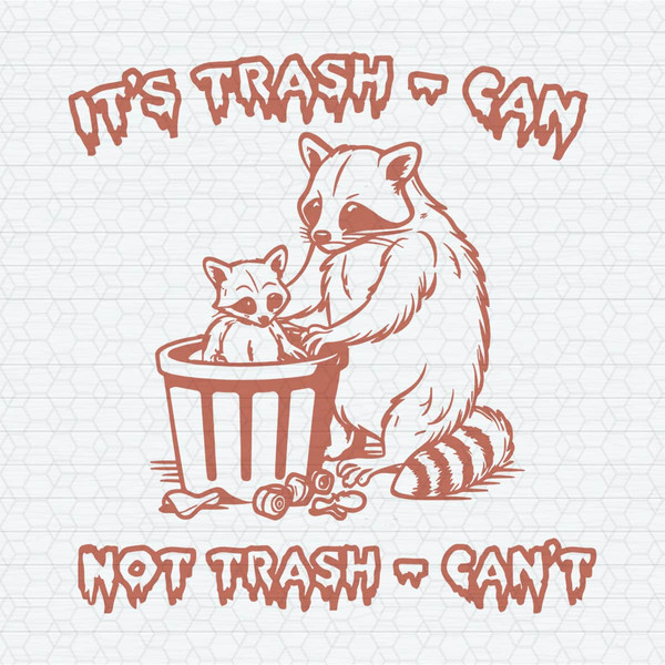 ChampionSVG-0904241020-its-trash-can-not-trash-cant-racoon-svg-0904241020png.jpeg