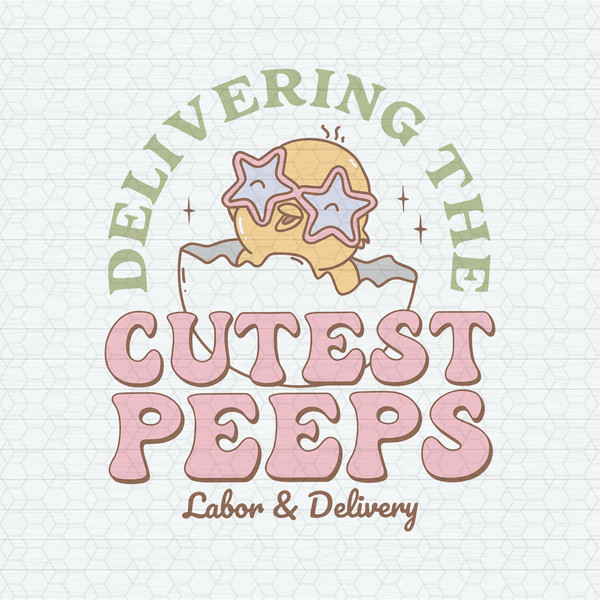 ChampionSVG-2602241048-delivering-the-cutest-peeps-labor-and-delivery-svg-2602241048png.jpeg