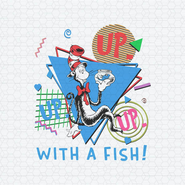 ChampionSVG-2802241027-up-with-a-fish-dr-seuss-day-png-2802241027png.jpeg
