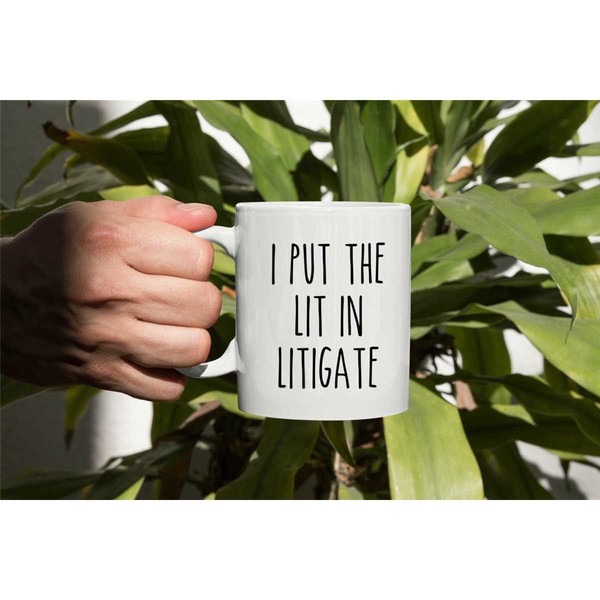 I Put The Lit In Litigate Mug, Lawyer Gift, Lawyer Coffee Mug, Barrister Gift, Funny Lawyer Gift, Lawyer Graduation Gift.jpg