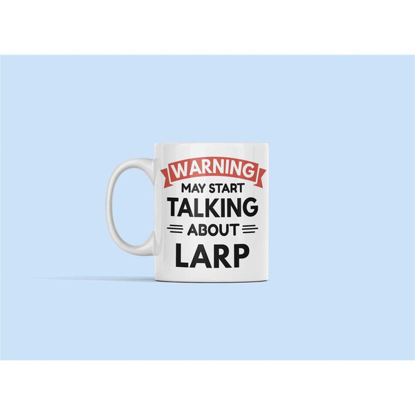 LARP Mug, Funny LARP Gift, Larping Mug, Warning May Start Talking About Larp, Live Action Role Playing Cup, Larp Lover P.jpg