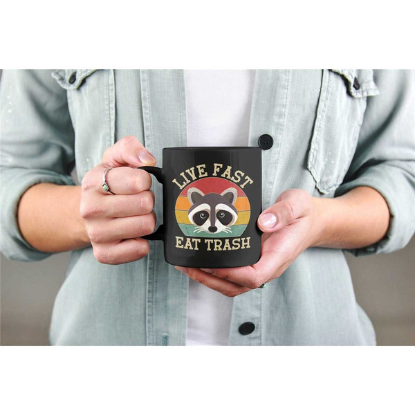 Live Fast Eat Trash Racoon Mug, Raccoon Lover Gifts, Trash Panda Mug, Funny Raccoon Lover Coffee Cup, Street Cats Presen.jpg