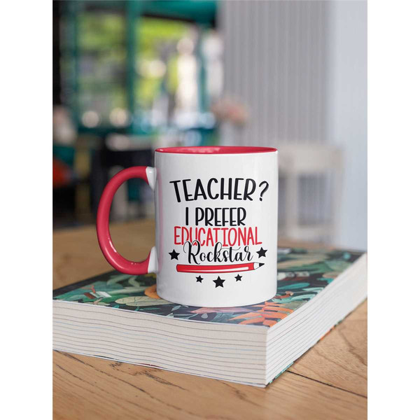 Teacher I Prefer Educational Rockstar, Teacher Mug, Funny Teacher Gifts, Back to School Gift, Teacher Appreciation, Best.jpg