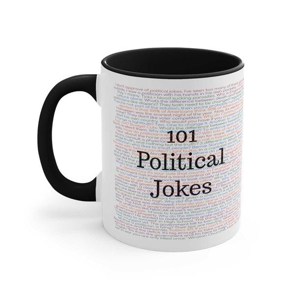 Political Gifts, Funny Politics Mug, 101 Political Jokes, Non Partisan Political Present, Politician Coffee Cup, Politic.jpg