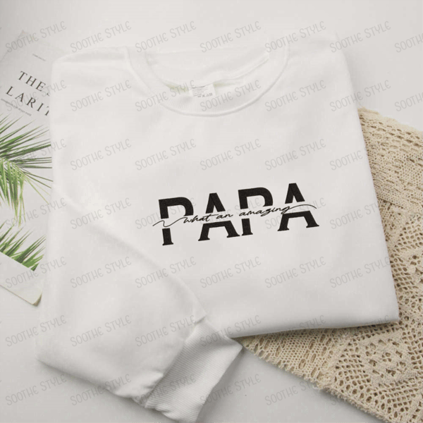 PAPA Sweatshirt, Personalized Embroidered Sweatshirt, Best Gift For Father.jpg
