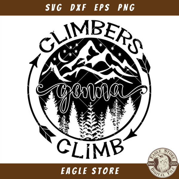 Climbers Gonna Climb Svg, Outdoors Svg, Camping Svg.jpg