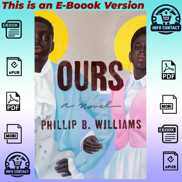 Ours  A Novel by Phillip B. Williams.jpg