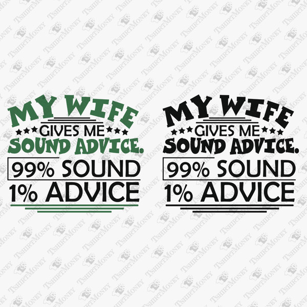 196293-my-wife-gives-me-sound-advise-99-sound-1-advise-svg-cut-file.jpg