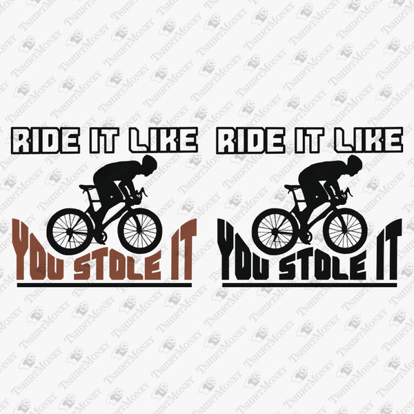 196327-ride-it-like-you-stole-it-bicycle-svg-cut-file-2.jpg